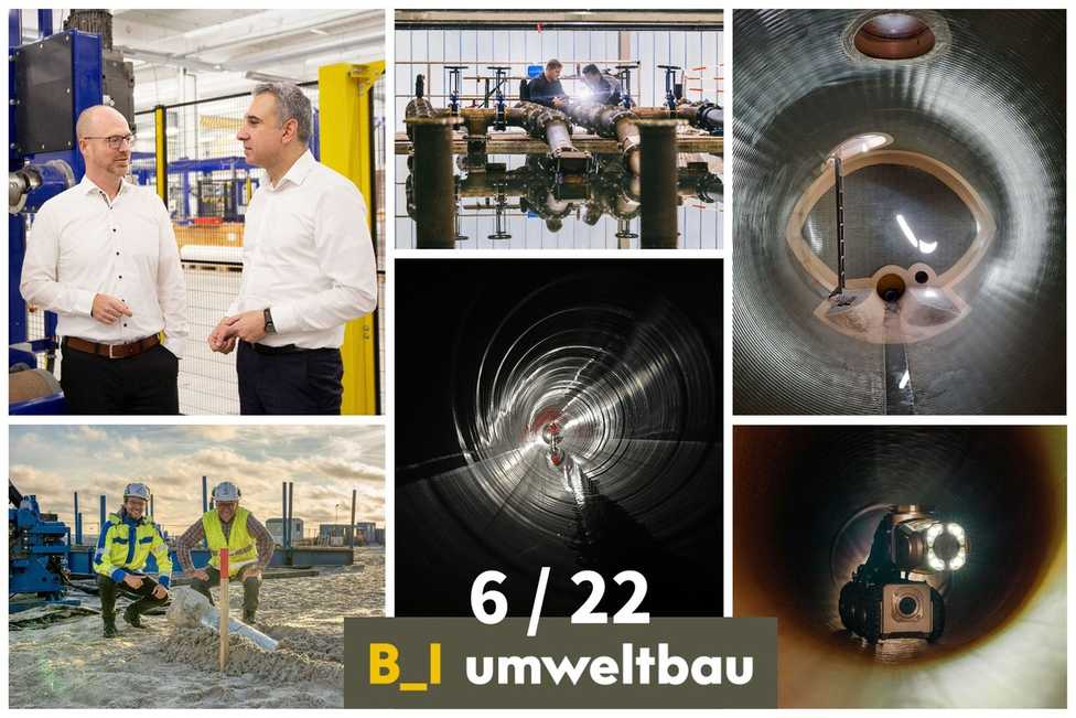 Heft-Vorschau B_I umweltbau 6/22: Interessante Interviews, imposante Baustellen u.v.m.