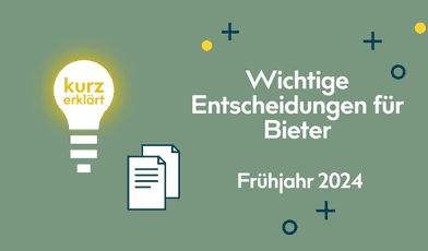Wichtige Entscheidungen für Bieter – Frühjahr 2024