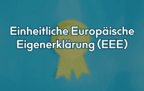 Einheitliche Europäische Eigenerklärung (EEE)